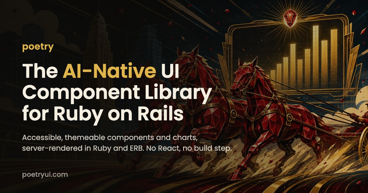 poetry — 88 components, 9 chart families, and 9 themes for Rails, rendered on the server in plain…